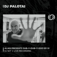 DJ PALOTAI | Sub-Y-Dub-Y-Doo Ep. 51 | 03/12/2023