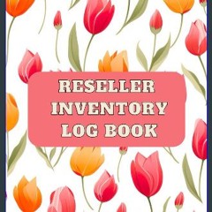 {READ/DOWNLOAD} ⚡ Reseller inventory log book: Optimize Your Reselling Business with Our Inventory