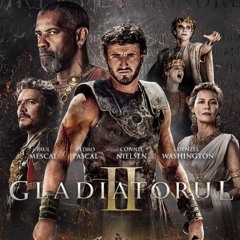 Vezi-STREAM]!! Gladiatorul 2 (2024) Film Online Subtitrat in Română HD-MP4
