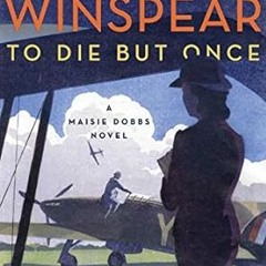 [Audiobook] To Die but Once: A Maisie Dobbs Novel (Maisie Dobbs, 14) -  Jacqueline Winspear (Au