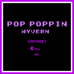 WYVERN - Pop Poppin (Original Mix)