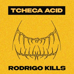 TCHECA ACID - RKILLS