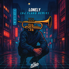 DJ FLAKO - Lonely (Remix)