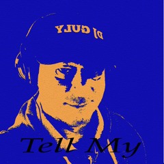 Tell My