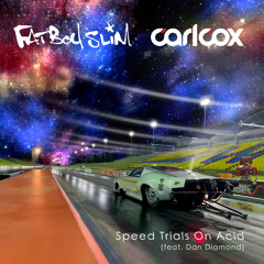 Speed Trials On Acid (feat. Dan Diamond) [Extended Mix]