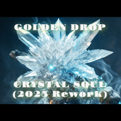 Crystal Soul (2025 rework)