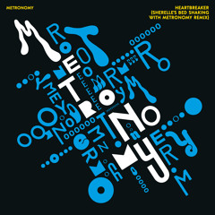 Heartbreaker (SHERELLE's Bed Shaking with Metronomy Dub Remix)