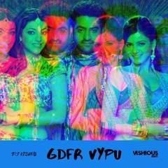 GDFR VYPU [Vishious Beats x DJ Vishnu]