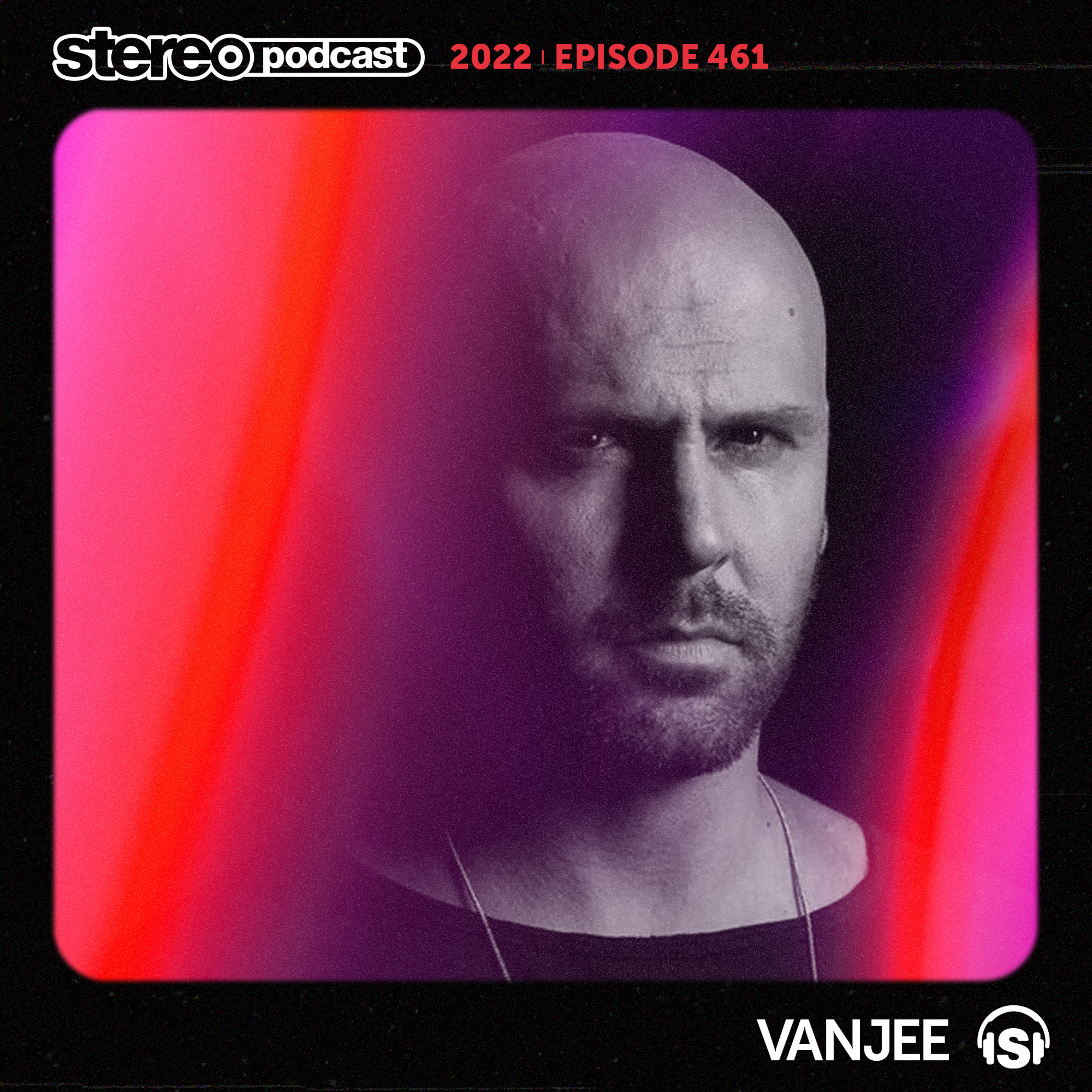 VANJEE | Stereo Productions Podcast 461 episode artwork