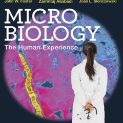 Get KINDLE 🖊️ Microbiology: The Human Experience by  John W. Foster,Zarrintaj Aliaba