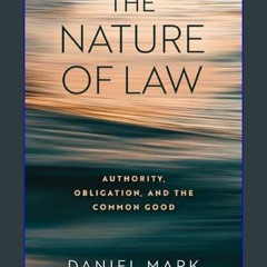[PDF] eBOOK Read 📚 The Nature of Law: Authority, Obligation, and the Common Good     Hardcover – A