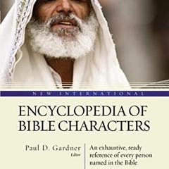 ✔️ [PDF] Download New International Encyclopedia of Bible Characters by  Zondervan &  Paul D. Ga
