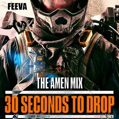30 Seconds To Drop (the Amen Mix) - Feeva