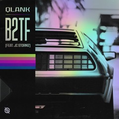 Qlank - B2TF (feat. JC Stormz)