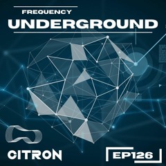 Frequency Underground | Episode 126 | Citron [disco/tribal/latin/tech]