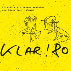 Klar!80 - Ein Kassetten-Label aus Düsseldorf 1980-82 [compilation preview]