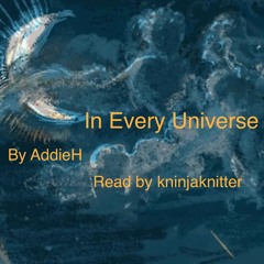 In Every Universe by AddieH