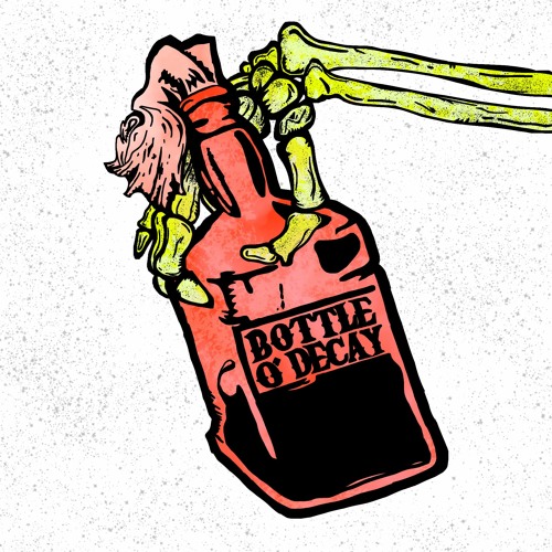 bottle o' decay (prod. grayskies)