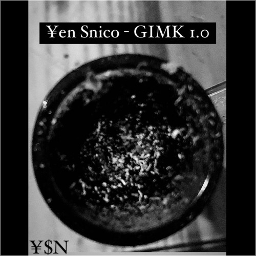Yen Snico - GIMK 1.0 (Prod. by King Ma$terMind X JohnnyJB)
