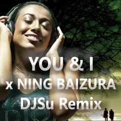 Proj118 You And I - Ning Baizura Remix