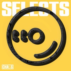 CHAOS SELECTS