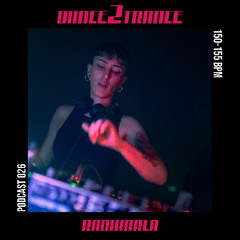 DANCE2TRANCE Podcast//026 - RADIKARLA