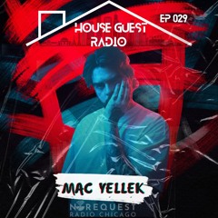 House Guest Radio 029 ft. Mac Yellek