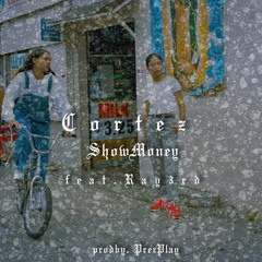 CORTEZ FT RAY3RD PRODBY PREZPLAY