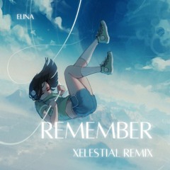 Elina - Remember (XELESTIAL Remix)