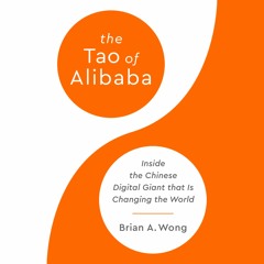 The Tao of Alibaba by Brian A. Wong Read by Brian Nishii - Audiobook Excerpt