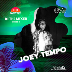 IN THE MIXER S8 073 | JOEY TEMPO
