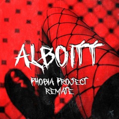REMATE EDITION ||| PHOBIA PROJECT ||| ALBOITT