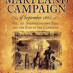 [VIEW] PDF EBOOK EPUB KINDLE The Maryland Campaign of September 1862: Volume III - Sh