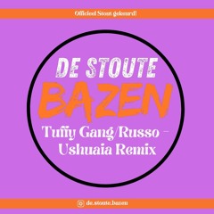 Turfy Gang / Russo - Ushuaia (De Stoute Bazen Remix)