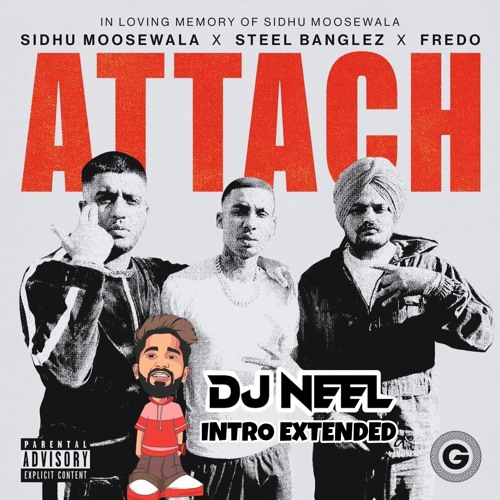 Sidhu Moose Wala - Attach (DJ NEEL EXTENDED) [FREE DOWNLOAD]