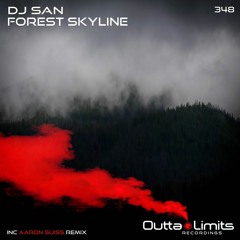DJ SAN - Forest Skyline (Aaron Suiss Remix) Exclusive Preview