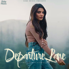 DEPARTURE LANE - Talha Anjum x Talwiinder | Sids Music
