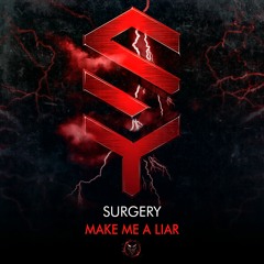 Surgery - Make Me A Liar
