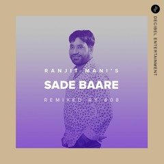 Sade Baare by Ranjit Mani - Remixed by 808