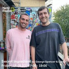 Netil Radio w/ George Spencer & Luke XL - 15 Sept 2023
