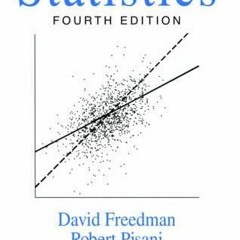 [Access] [KINDLE PDF EBOOK EPUB] Statistics, 4th Edition by  David Freedman,Robert Pisani,Roger Purv