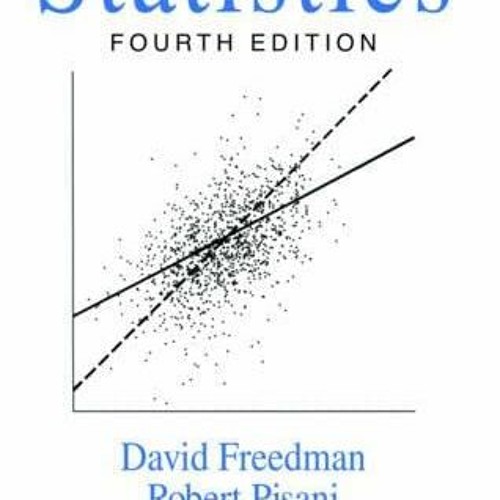 [Access] [KINDLE PDF EBOOK EPUB] Statistics, 4th Edition by  David Freedman,Robert Pisani,Roger Purv