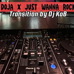 DOJA X JUST WANNA ROCK Transition By DJ KaB