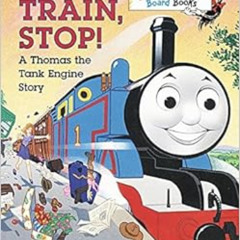 [DOWNLOAD] EBOOK 📌 Stop, Train, Stop! A Thomas the Tank Engine Story by Rev. W. Awdr