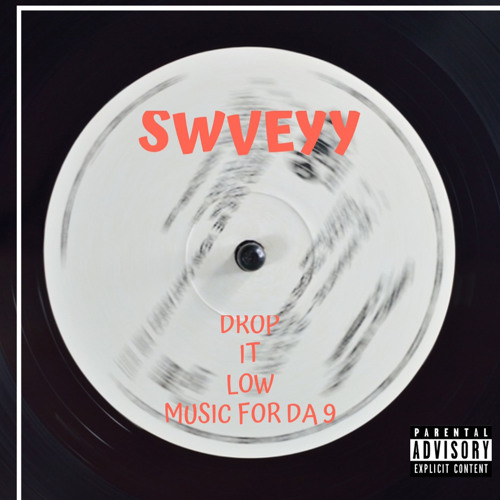 SWVEYY - DROP IT LOW