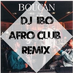 Keblack Ft. Franglish - Boucan (IBO Afro Club Remix)