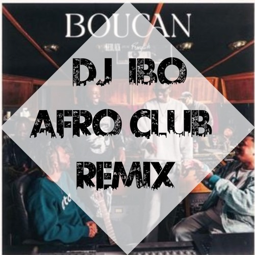 Keblack Ft. Franglish - Boucan (IBO Afro Club Remix)