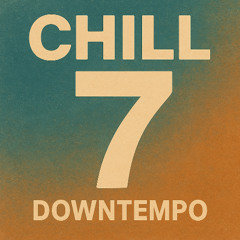 chill chill downTempo