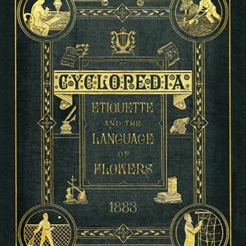 [Get] EBOOK 📁 Etiquette and the Language of Flowers 1883 by  C. S. Friedman [KINDLE