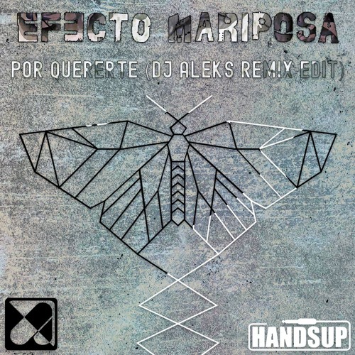 Efecto Mariposa - Por Quererte (DJ Aleks Remix Edit)